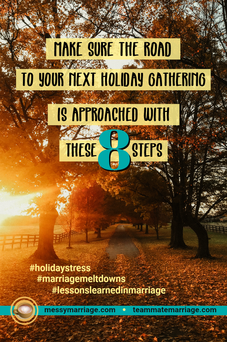 Marriage Meltdowns - This post includes 8 steps to help you avoid meltdowns during holiday gatherings. Click to read more. #marriagemeltdowns, #marriage, #marriageconflicts, #communication, #expectationsinmarriage, #prayformarriage