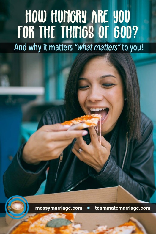 How hungry are you for God? This post contains a devotion that will explain why this is so important to your life. #hungerforGod #spiritualhunger #Godmatters #prioritiesinlife #desiringGod #idolatrousdesires #distractionsinlife