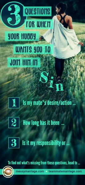 Spouse & Sin - You'll discover how to honor your mate even when he asks you to join him in sin. #respectspouse, #honorspouse, #sinfulspouse, #marriage, #prayer