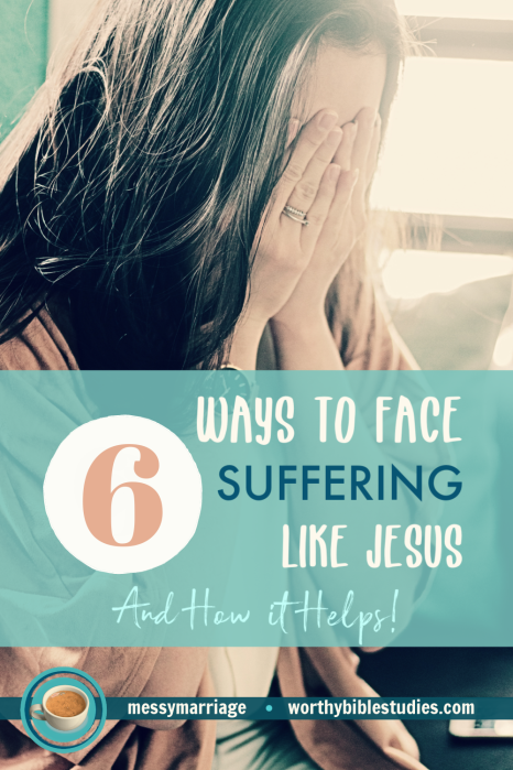 Face Suffering Like Jesus - Discover 6 ways that Jesus faced suffering and why so that you can find help in your trials. #trials #suffering #pain #suffer #conflict #Jesus #Bible #tips #quotes #encouragement #choices
